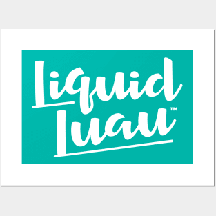 Liquid Luau Posters and Art
